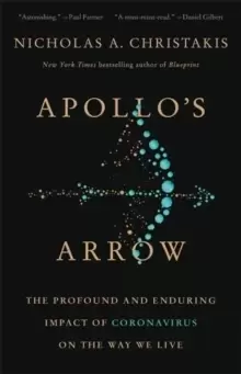 Image of Apollo's Arrow : The Profound and Enduring Impact of Coronavirus on the Way We Live