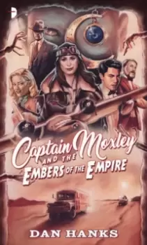Image of Captain Moxley and the Embers of the Empire