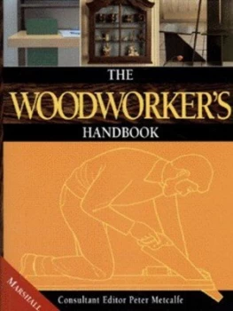 Image of The Woodworkers Handbook by Peter Metcalfe Paperback