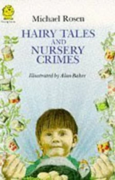 Image of Hairy Tales and Nursery Crimes by Michael Rosen and Alan Baker Paperback