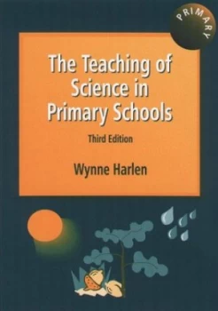 Image of The Teaching of Science in Primary Schools by Wynne Harlen Book
