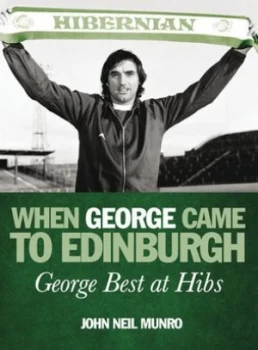 Image of When George Came to Edinburgh by John Neil Munro Hardback