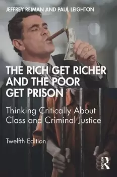Image of The Rich Get Richer and the Poor Get PrisonThinking Critically About Class and Criminal Justice