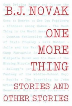 Image of One More Thing by B.J. Novak Hardback