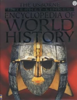 Image of The Usborne Internet-Linked Encyclopedia of World History. Hardback