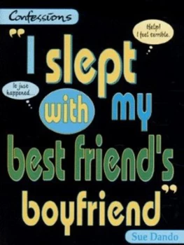 Image of i Slept with My Best-Friends Boyfriend by Sue Dando Paperback