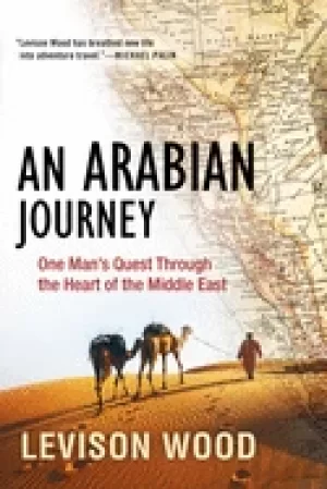 Image of arabian journey one mans quest through the heart of the middle east