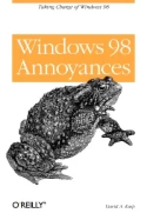 Image of windows 98 annoyances taking charge of windows 98 david a karp