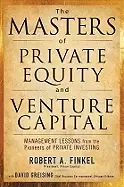 Image of masters of private equity and venture capital management lessons from the p