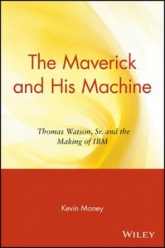 Image of The Maverick and His Machine by Kevin Maney Book