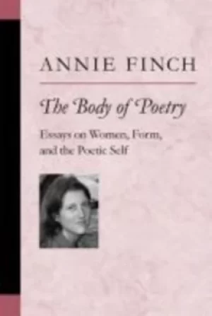 Image of The body of poetry by Annie Finch