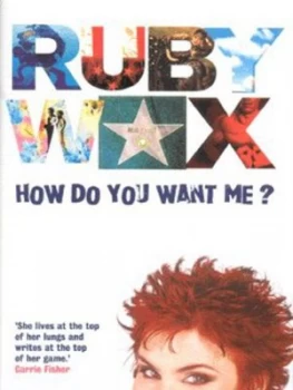 Image of How Do You Want Me by Ruby Wax Hardback