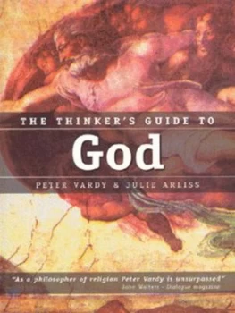 Image of The Thinkers Guide to God by Peter Vardy and Julie Arliss Paperback