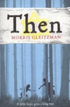 Image of Then by Morris Gleitzman Paperback