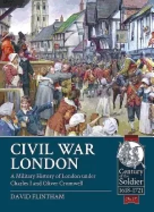 Image of civil war london a military history of london under charles i and oliver cr