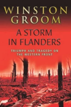 Image of A Storm in Flanders by Winston Groom Hardback
