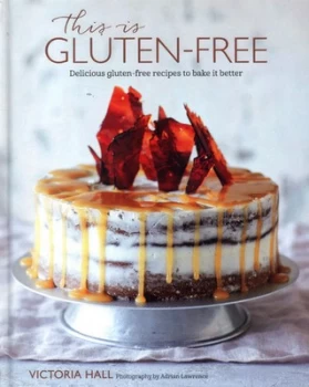 Image of This Is Gluten-Free by Victoria Hall Hardback