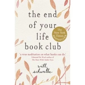 Image of The End of Your Life Book Club by Will Schwalbe (Paperback, 2013)