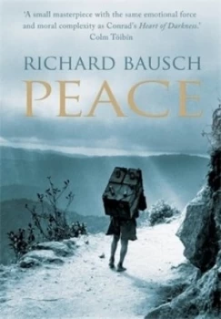Image of Peace by Richard Bausch Hardback