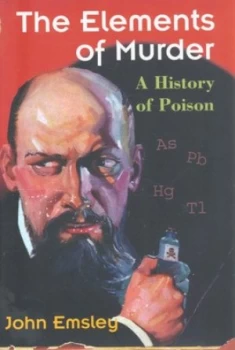 Image of Elements of Murder by John Emsley Hardback