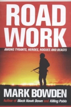 Image of Road Work by Mark Bowden Hardback