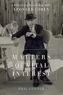 Image of matters of vital interest a forty year friendship with leonard cohen