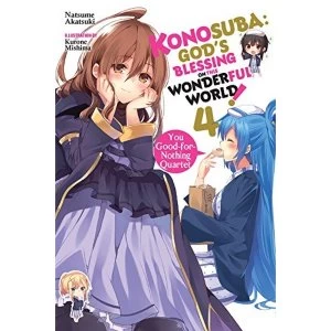 image of Konosuba: God's Blessing on This Wonderful World!, Vol. 4 (light novel): You Good-for-Nothing Quartet