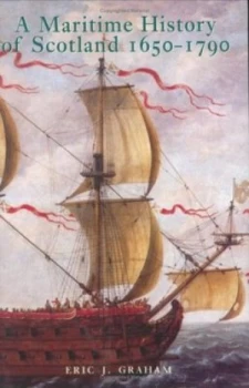 Image of A Maritime History of Scotland 1650-1790 by Eric J. Graham Book