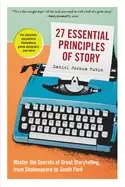 Image of 27 essential principles of story master the secrets of great storytelling f