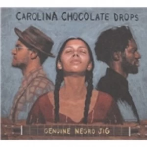 image of Carolina Chocolate Drops Genuine Negro Jig CD