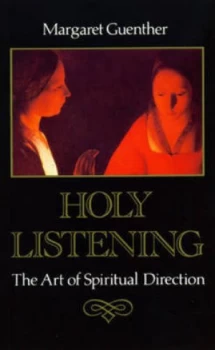 Image of Holy Listening by Margaret Guenther Paperback