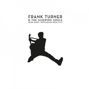 image of Show 2000 Nottingham Rock City by Frank Turner & The Sleeping Souls CD Album