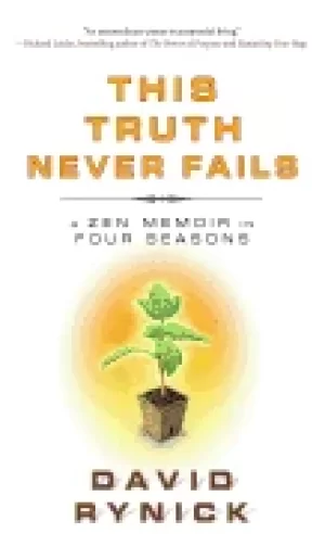Image of this truth never fails a zen memoir in four seasons