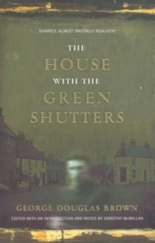 Image of The House with the Green Shutters by George Douglas Brown Paperback