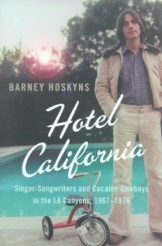 Image of Hotel California by Barney Hoskyns Paperback