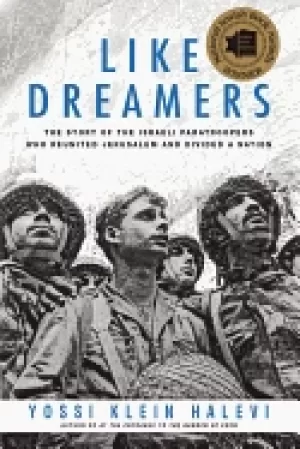 Image of like dreamers the story of the israeli paratroopers who reunited jerusalem