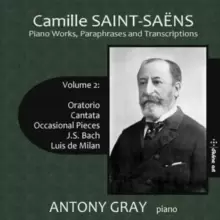 image of Camille Saint-Saens: Piano Works, Paraphrases and Transcriptions: Oratorio, Cantata, Occasional Pieces, J.S. Bach, Luis De Milan