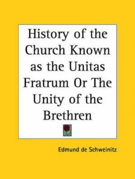 Image of History of the Church Known As the Unitas Fratrum or the Unity of the Breth by Edmund De Schweinitz Book