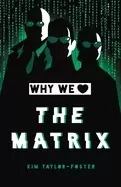 Image of why we love the matrix