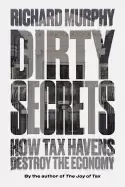 Image of dirty secrets how tax havens destroy the economy