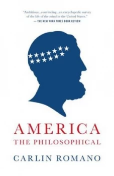 Image of America the Philosophical by Carlin Romano Paperback