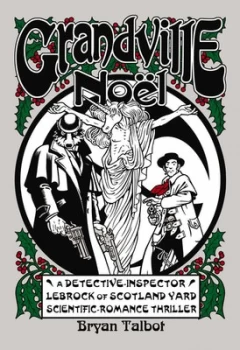 Image of Grandville Nol by Bryan Talbot Hardback