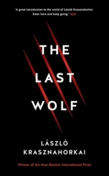 Image of The Last Wolf by Lszl Krasznahorkai Hardback