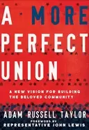Image of more perfect union a new vision for building thebelovedcommunity