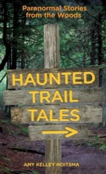 Image of Haunted Trail Tales by Amy Hoitsma Paperback