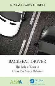 Image of Backseat Driver The Role of Data in Great Car Safety Debates