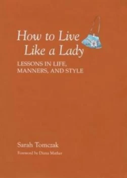 Image of How to Live like a Lady by Sarah Tomczak Paperback