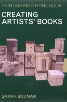 Image of Creating Artists Books by Sarah Bodman Paperback