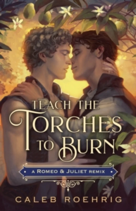 Image of Teach the Torches to Burn. Paperback. By Caleb Roehrig, William Shakespeare Books