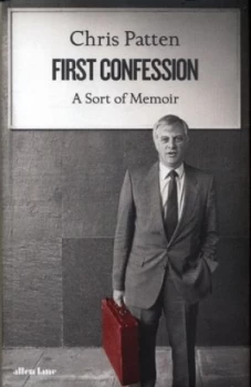 Image of First Confession by Chris Patten Hardback